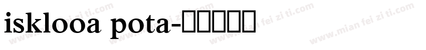 isklooa pota字体转换